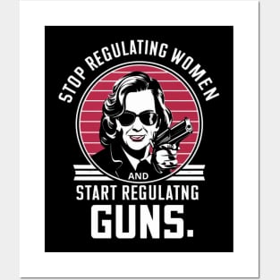 stop regulating women and start regulat Posters and Art